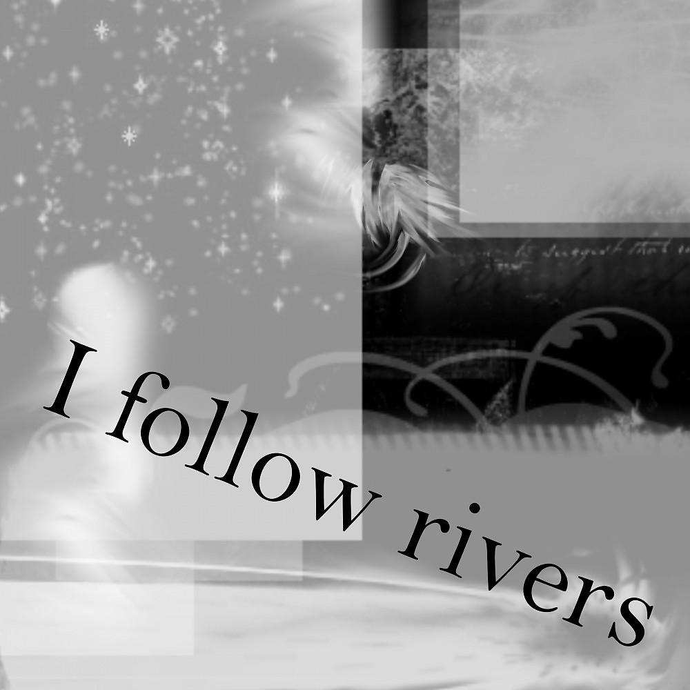 Постер альбома I Follow Rivers