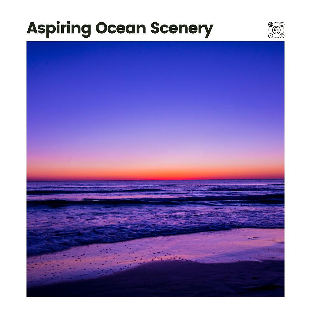 Постер альбома Aspiring Ocean Scenery