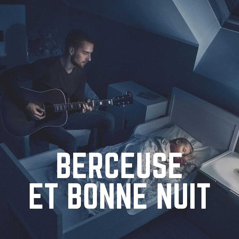 Постер альбома Berceuse Et Bonne Nuit