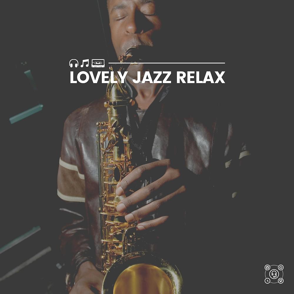 Постер альбома Lovely Jazz Relax