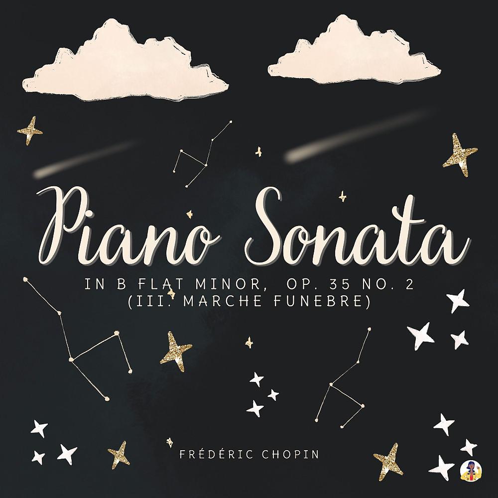 Постер альбома Piano Sonata in B-Flat Minor 'Funeral March', Op. 35 No. 2 - III. Marche Funebre