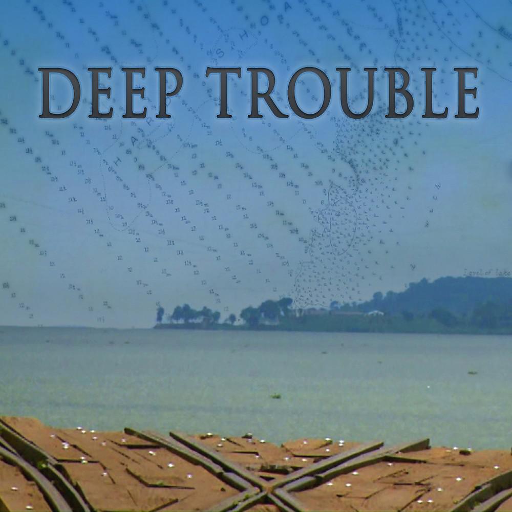 Постер альбома Deep Trouble