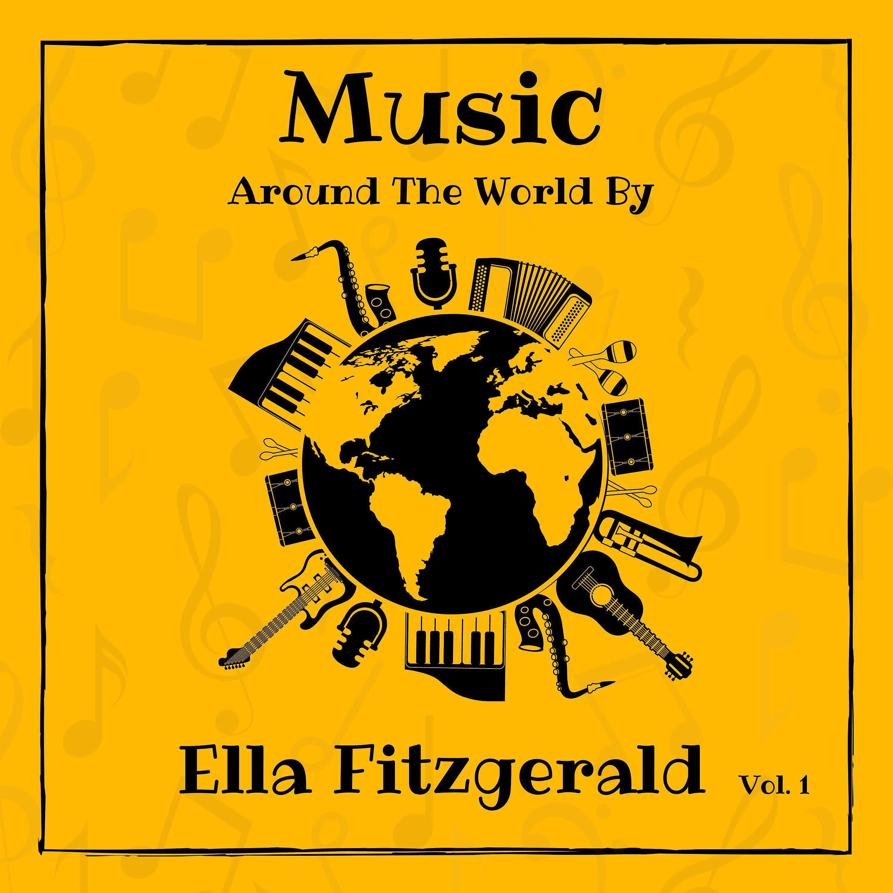 Постер альбома Music around the World by Ella Fitzgerald, Vol. 1