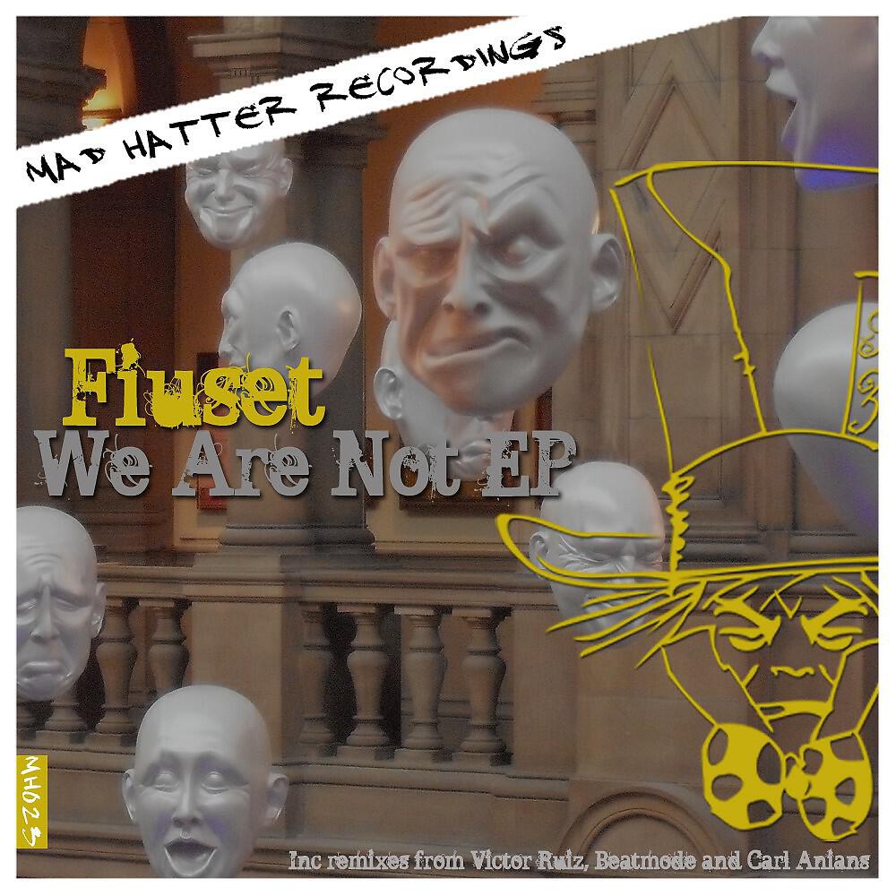 Fiuset - We Are Not (Beatmode & Carl Anians Mix)
