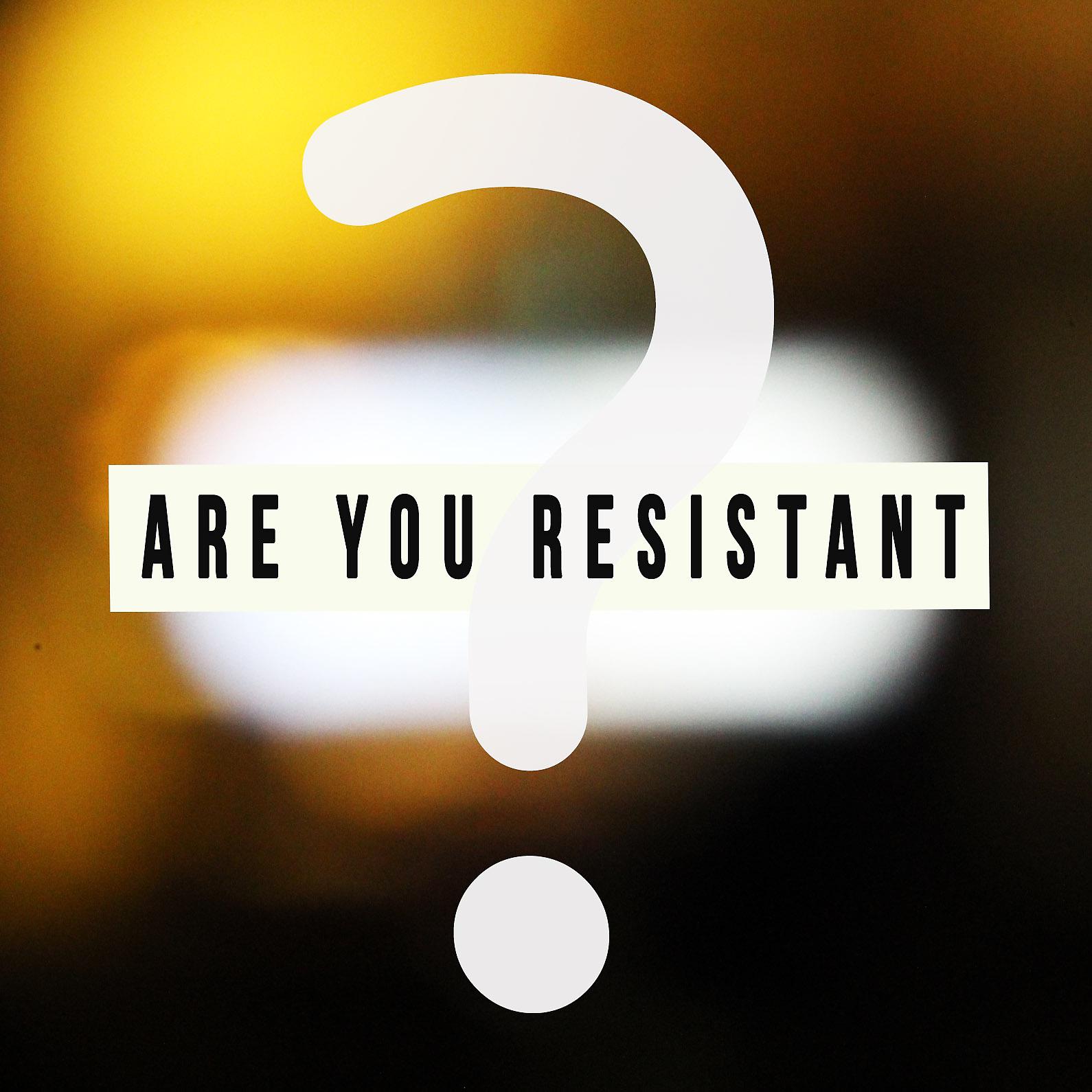 Постер альбома Are You Resistant?