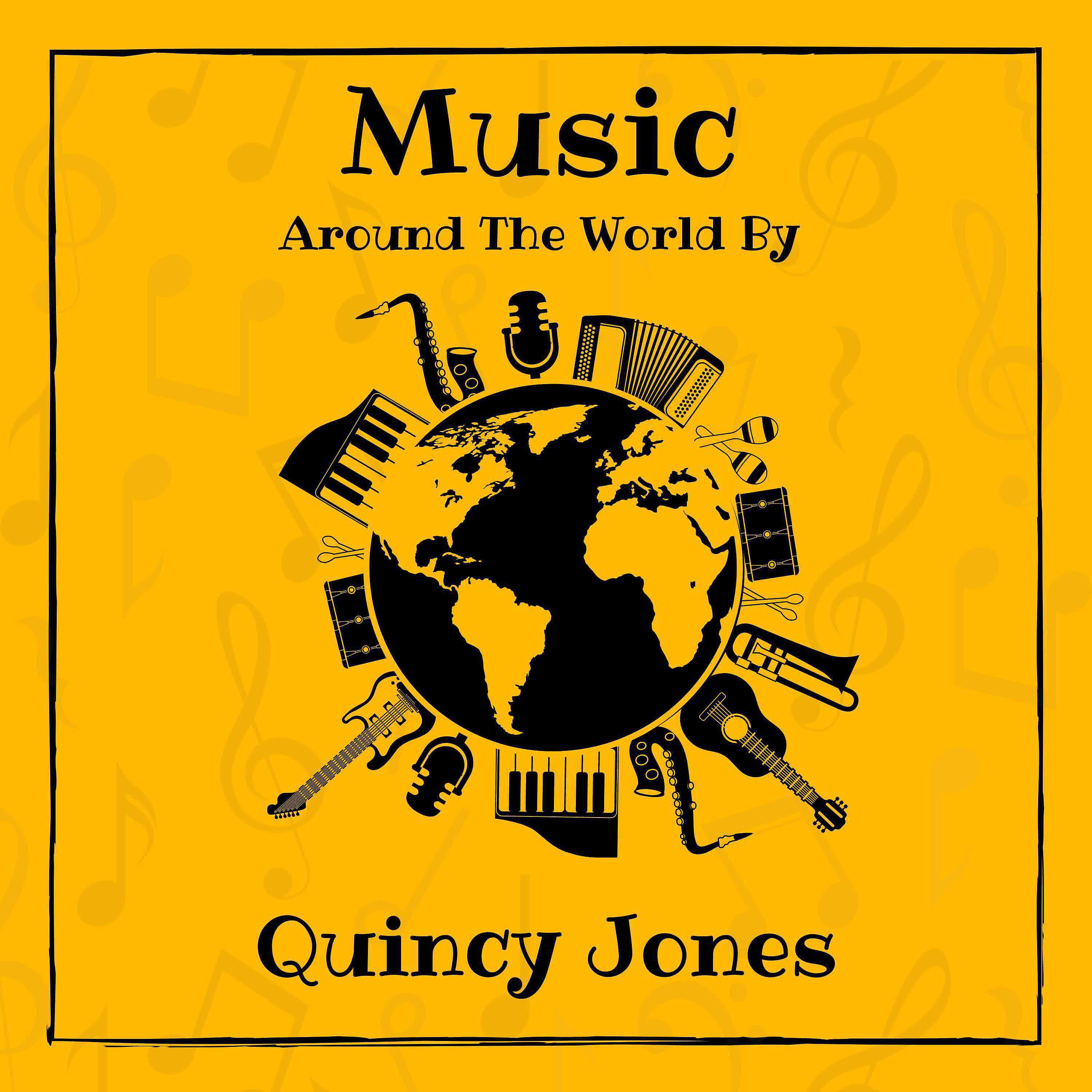 Постер альбома Music around the World by Quincy Jones
