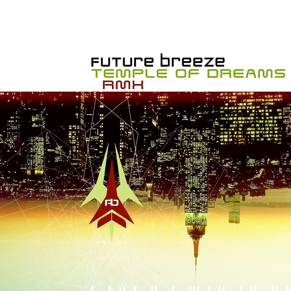 Future Breeze - Temple of Dreams (Dirt Devils Remix)