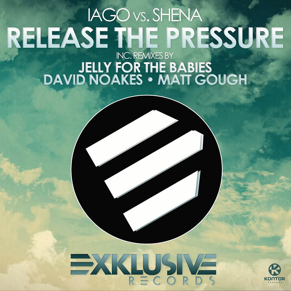 Iago vs. Shena - Release the Pressure (Jelly For The Babies Remix)