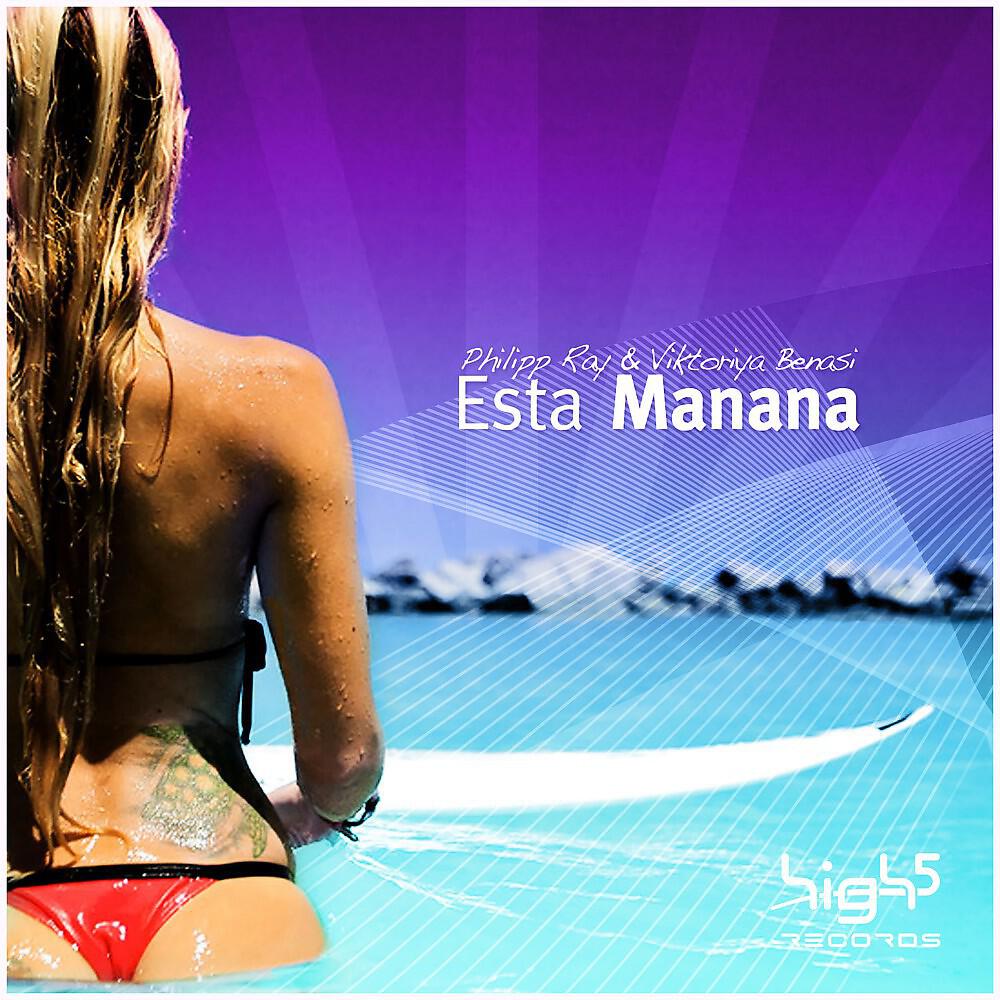 Philipp Ray & Viktoriya Benasi - Esta Manana (Sasha Lopez Remix Edit)