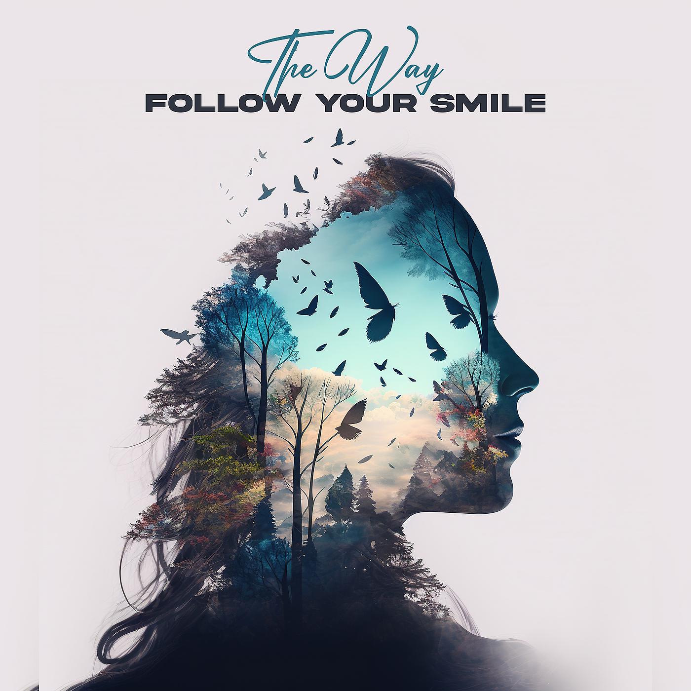 Постер альбома Follow Your Smile