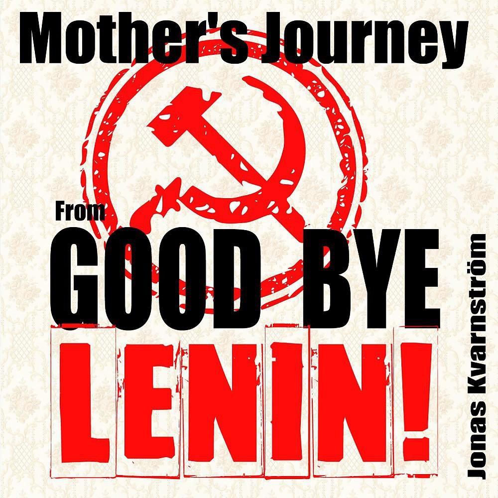 Постер альбома Mother's Journey (From "Good Bye Lenin")