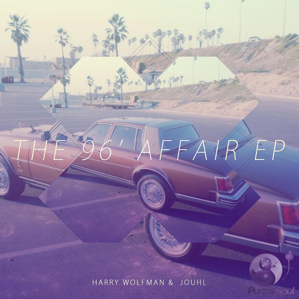 Harry Wolfman & Jouhl - 96 Affair (Original Mix)