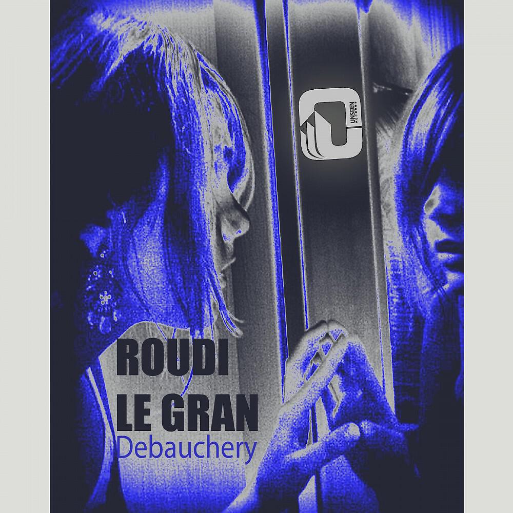 Roudi Le Gran - Retaliation (Original Mix)