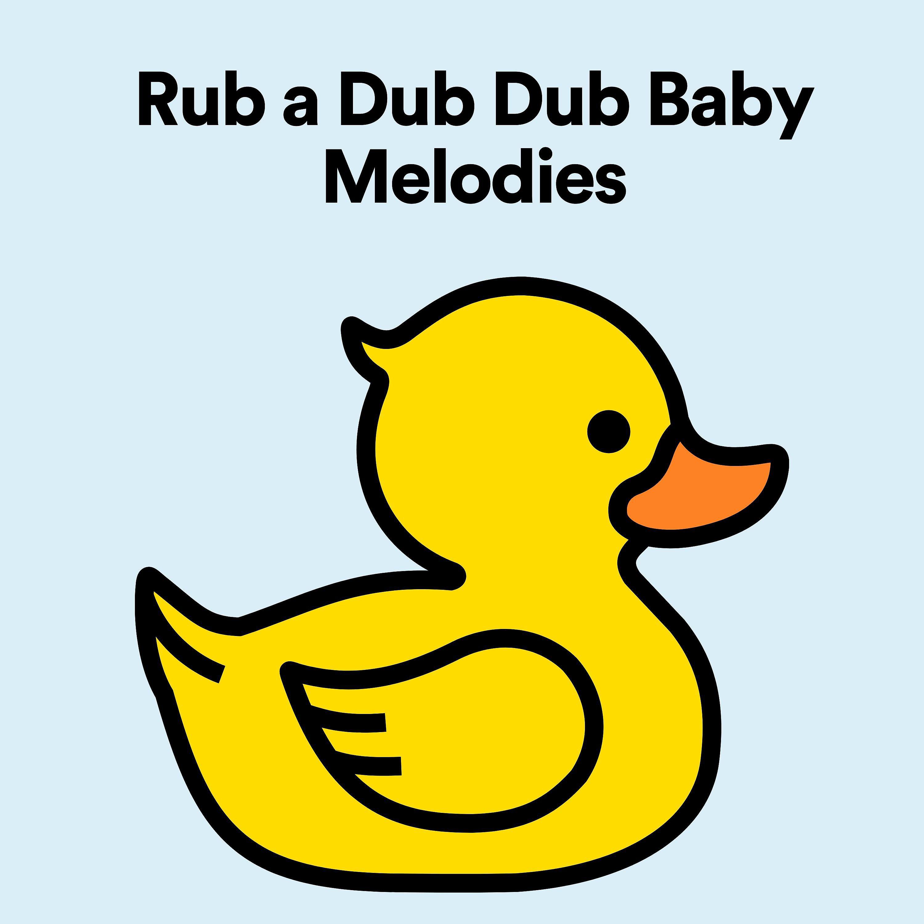 Постер альбома Rub a Dub Dub Baby Melodies