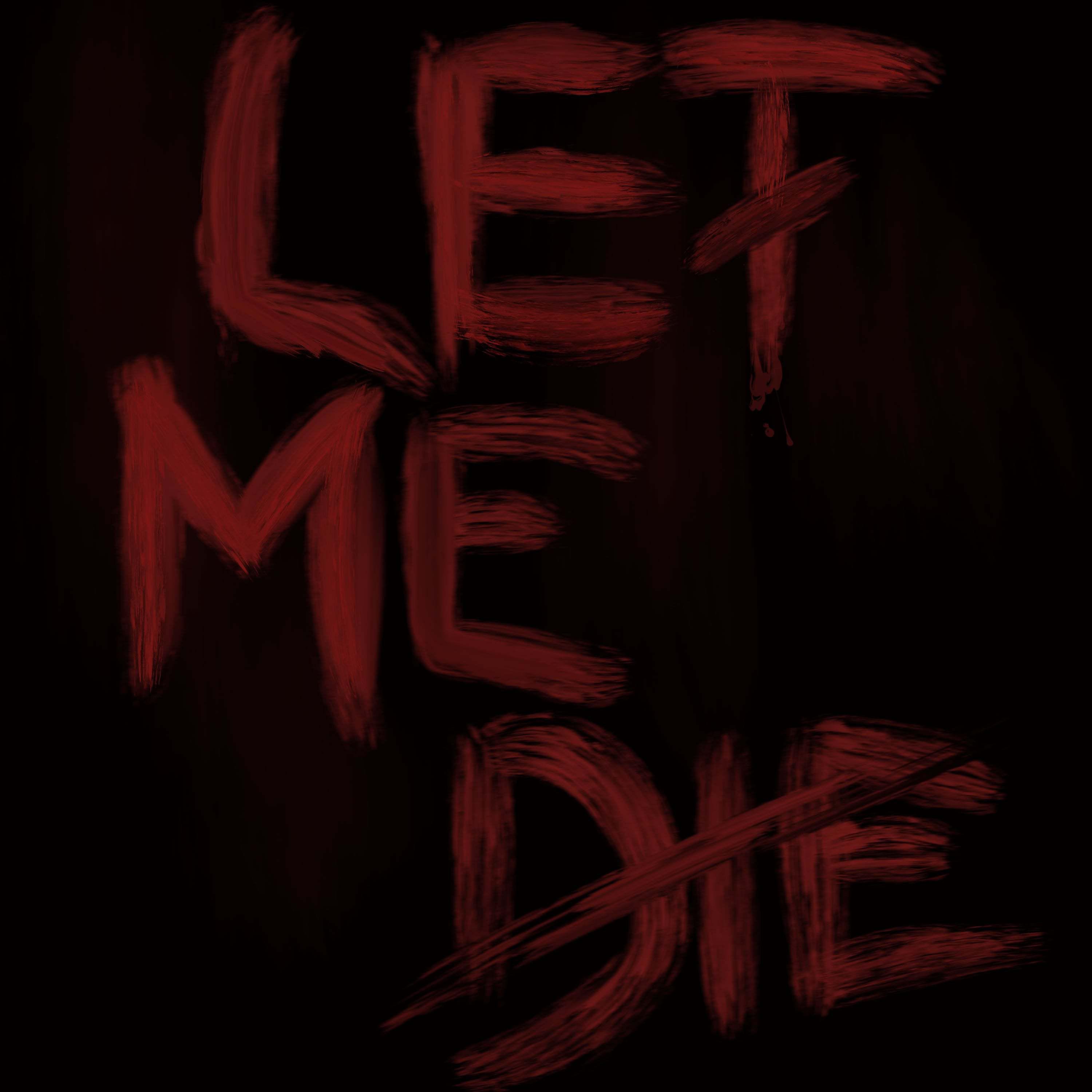 Постер альбома Let Me Die