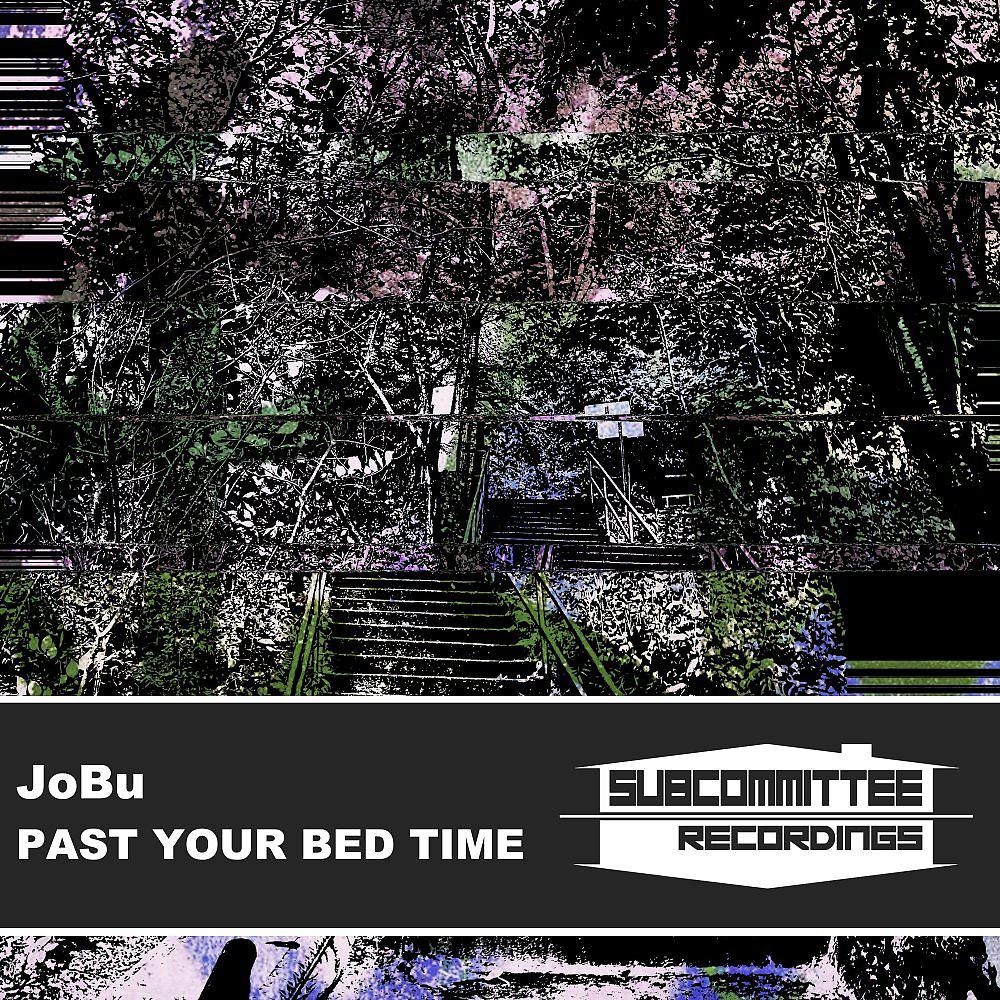 Постер альбома Past Your Bed Time