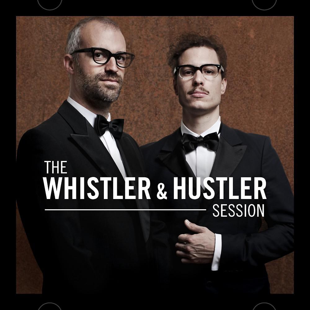 Постер альбома The Whistler & Hustler Session