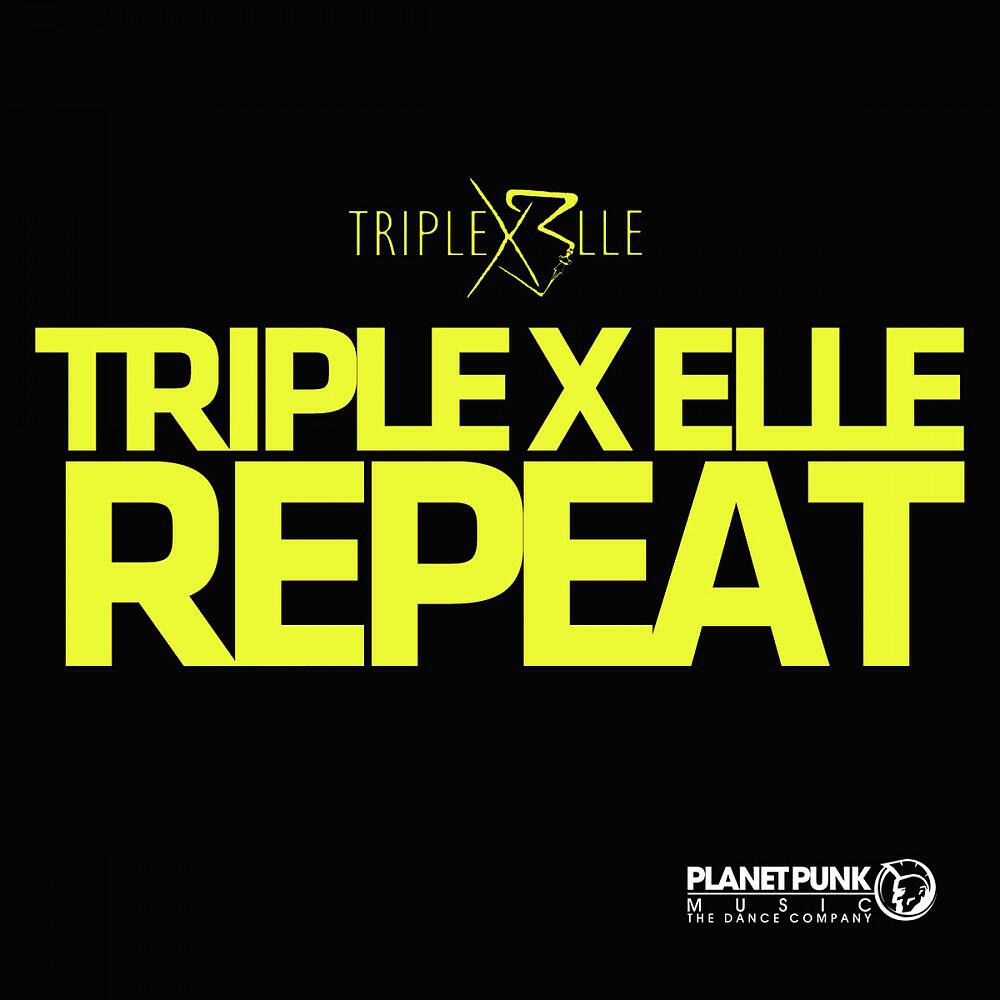 Triple X Elle - Repeat (BXT Remix)