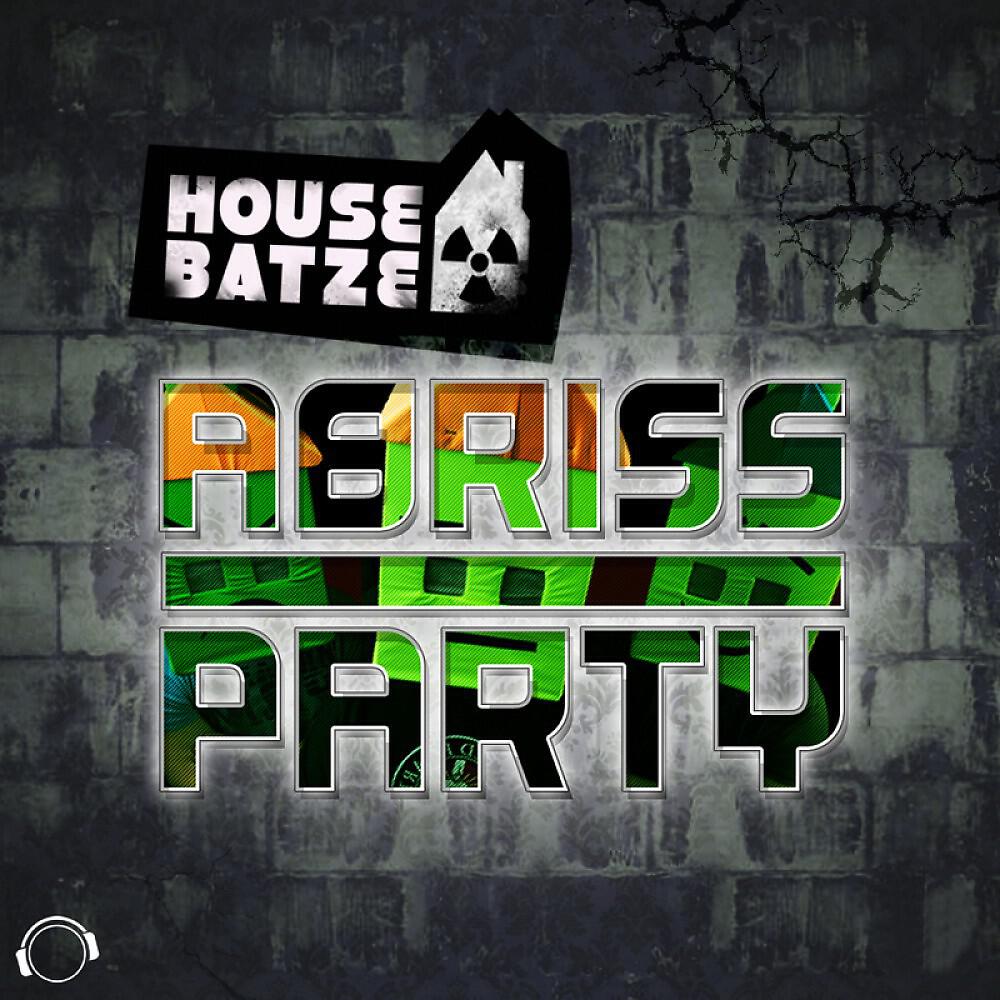 Housebatze - Abrissparty (MD Electro vs. Eric Flow Edit)
