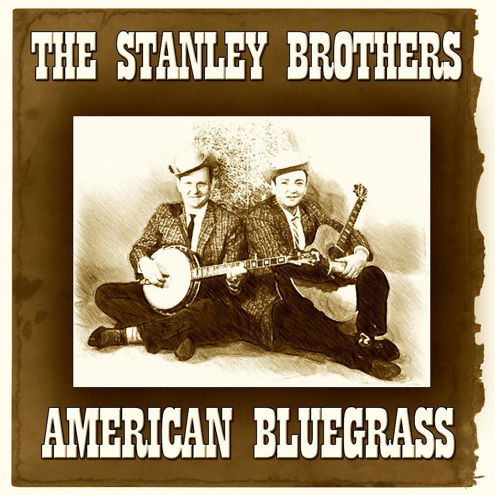 The Stanley Brothers - Wildwood Flower (Remastered)