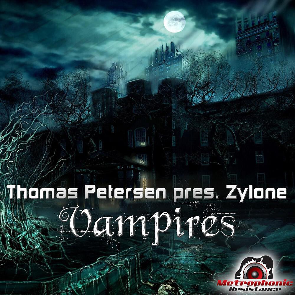 Thomas Petersen Presents Zylone - Vampires (Zephyre Remix)