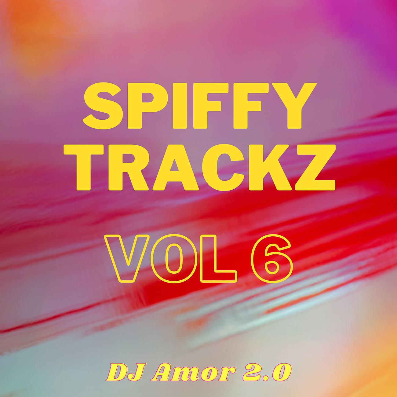 Постер альбома Spiffy Trackz Vol 6