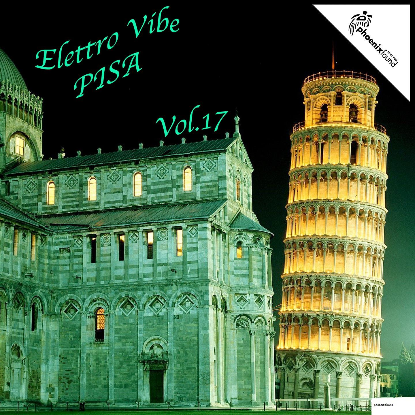 Постер альбома Elettro Vibe Pisa, Vol. 17
