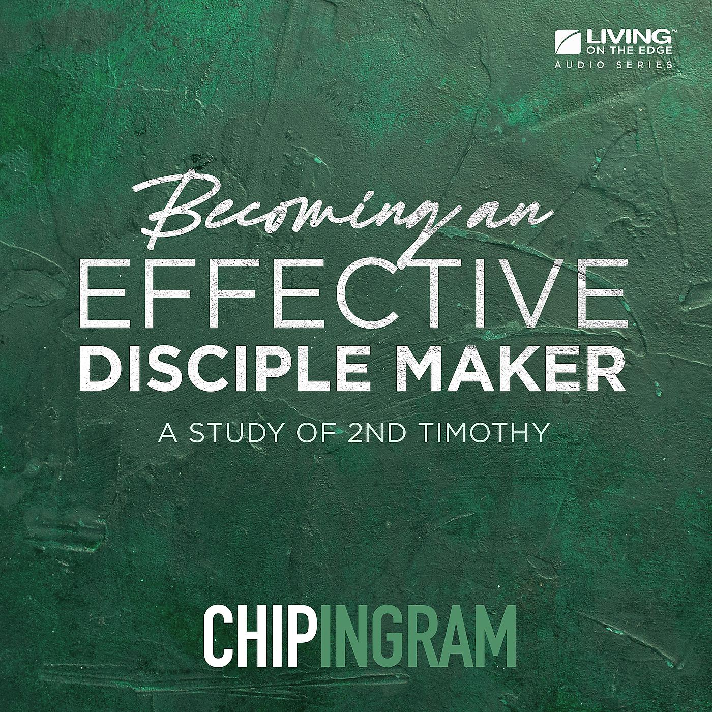 Постер альбома Becoming an Effective Disciple Maker: A Study of 2nd Timothy, Vol. 1