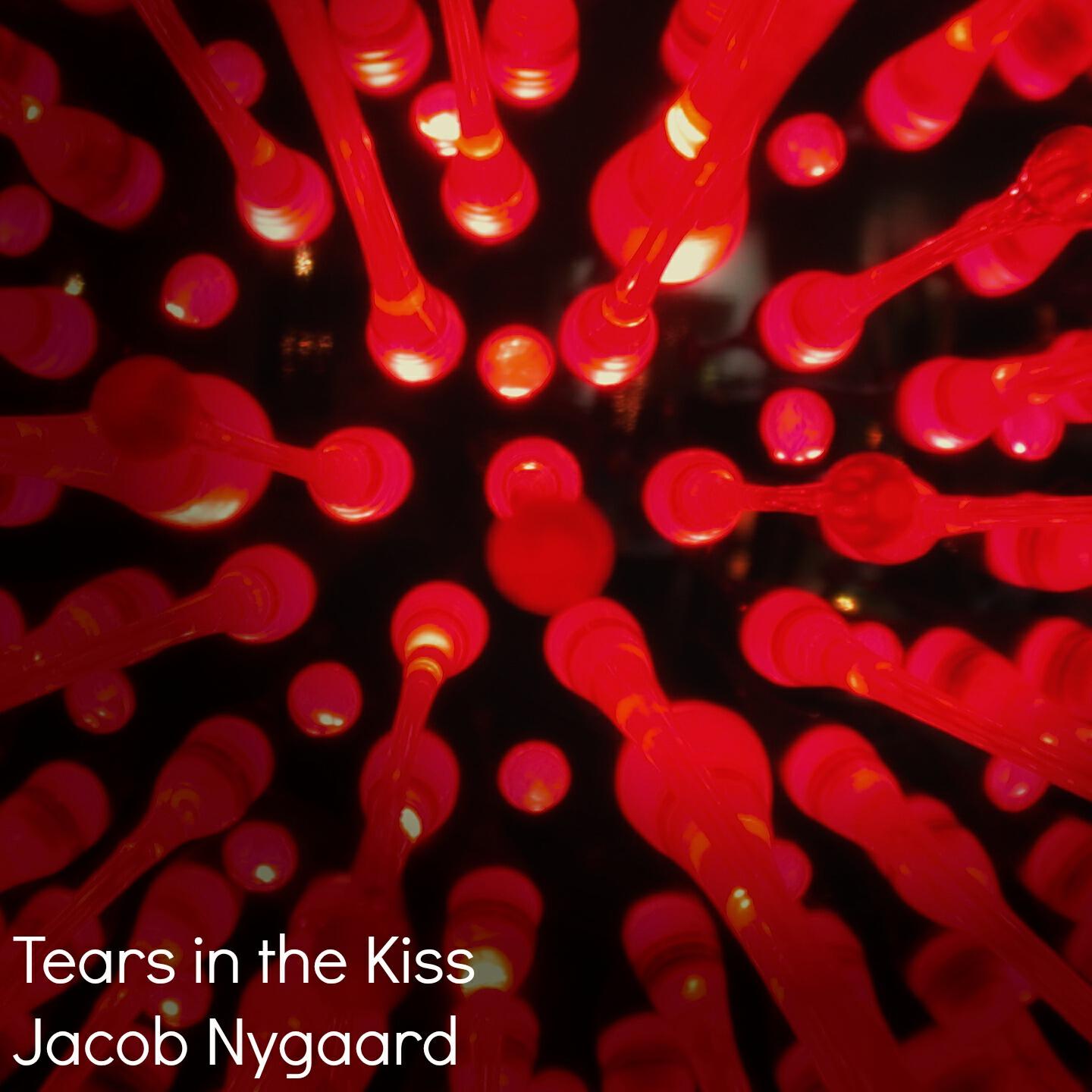 Jacob Nygaard - Tears in the Kiss