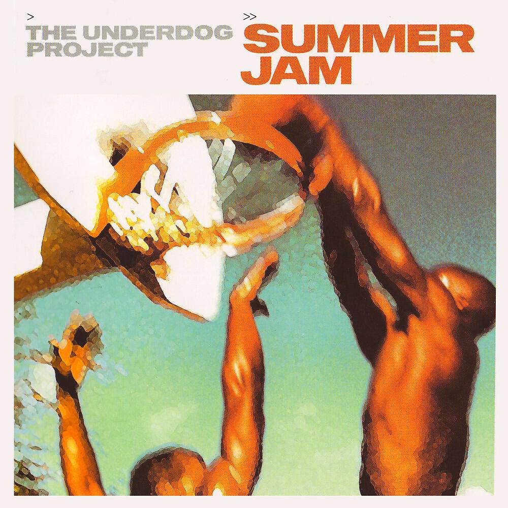 The Underdog Project - Summer Jam (The B-15 Project Mix)