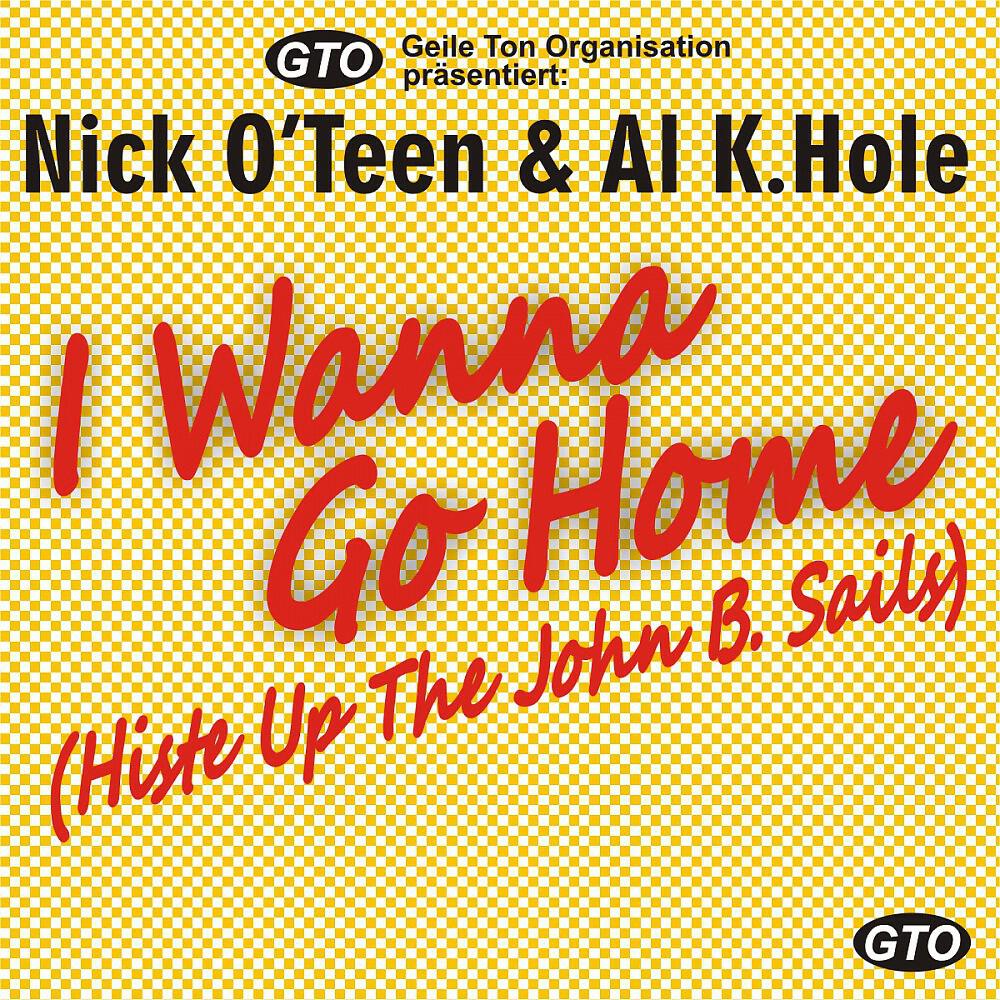 Nick Oteen with Al Khole - I Wanna Go Home (Histe up the John B. Sails) [Karaoke Version]