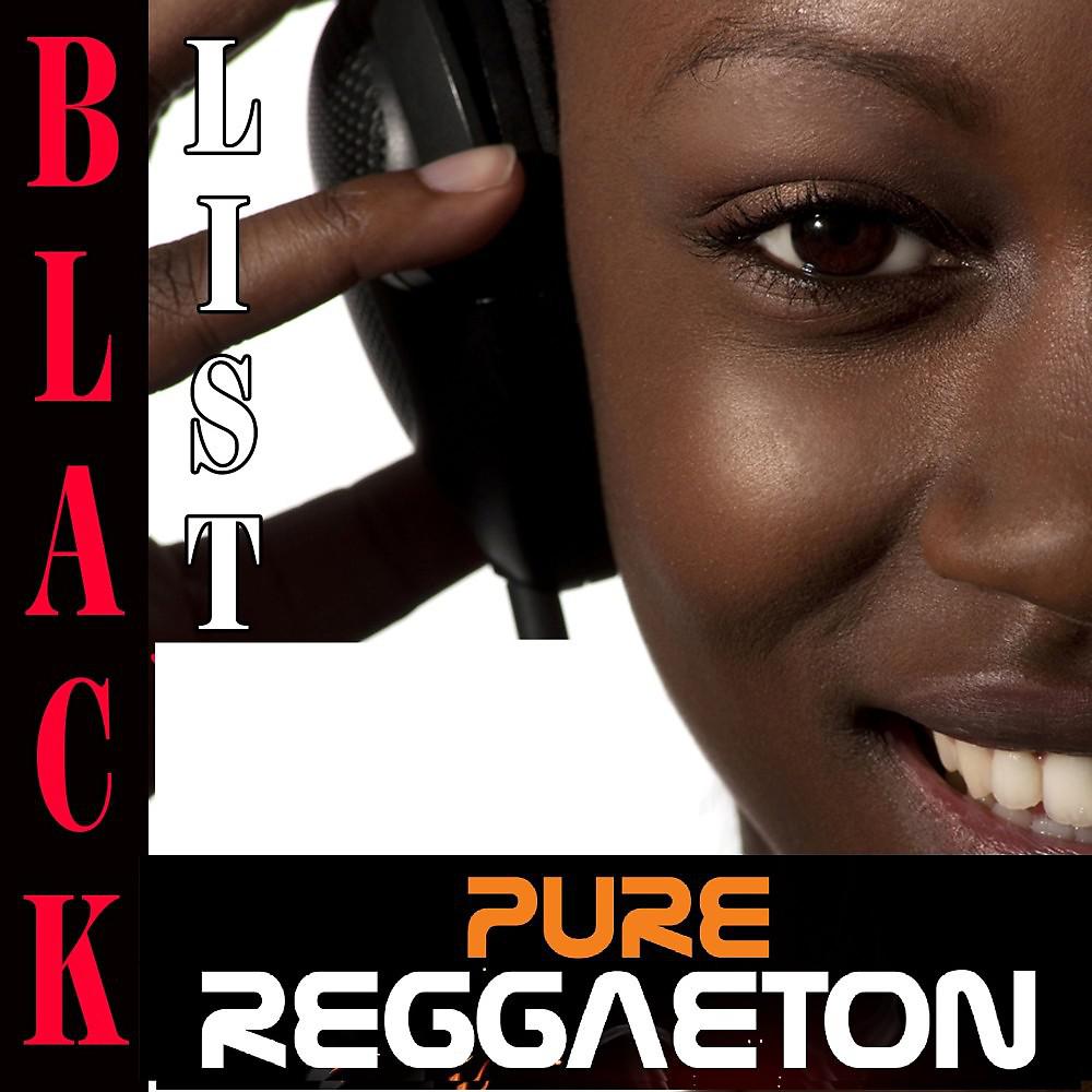 Постер альбома Pure Reggaeton - Black List