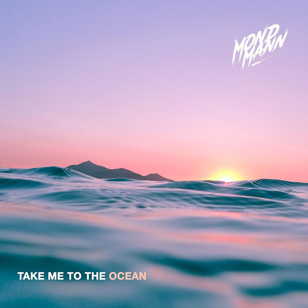 Постер альбома Take Me to the Ocean