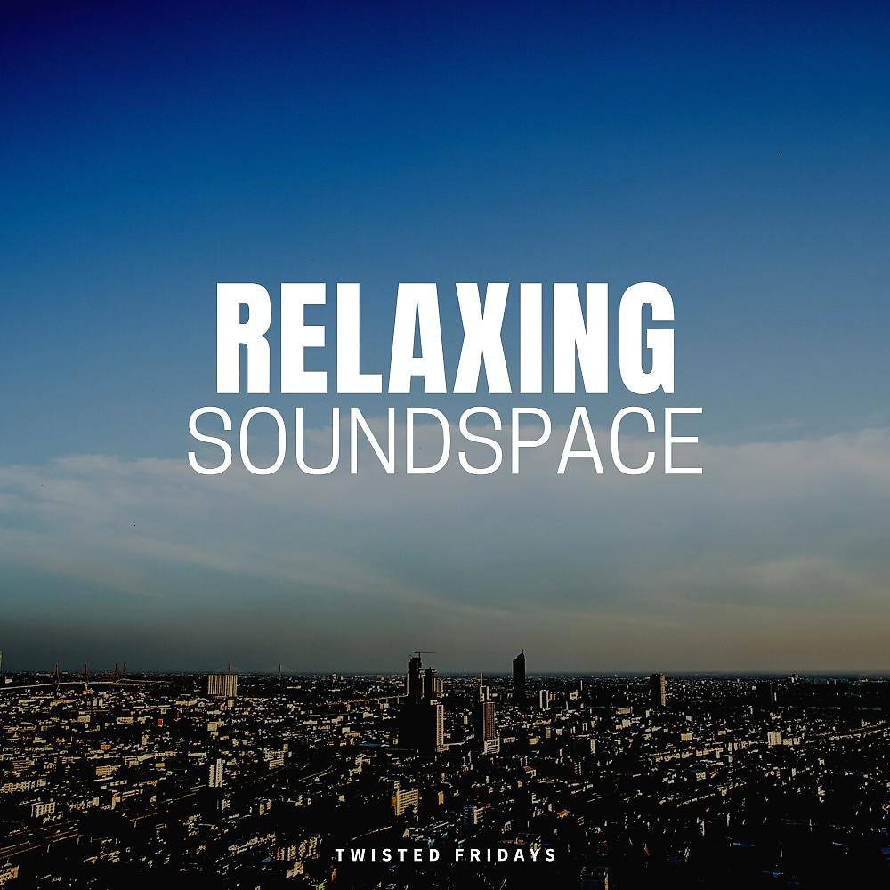 Постер альбома Relaxing Soundspace