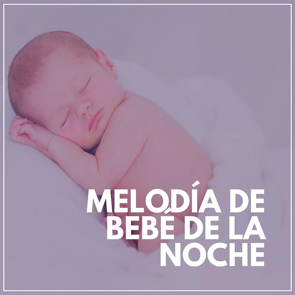 Постер альбома Melodía de Bebé de la Noche