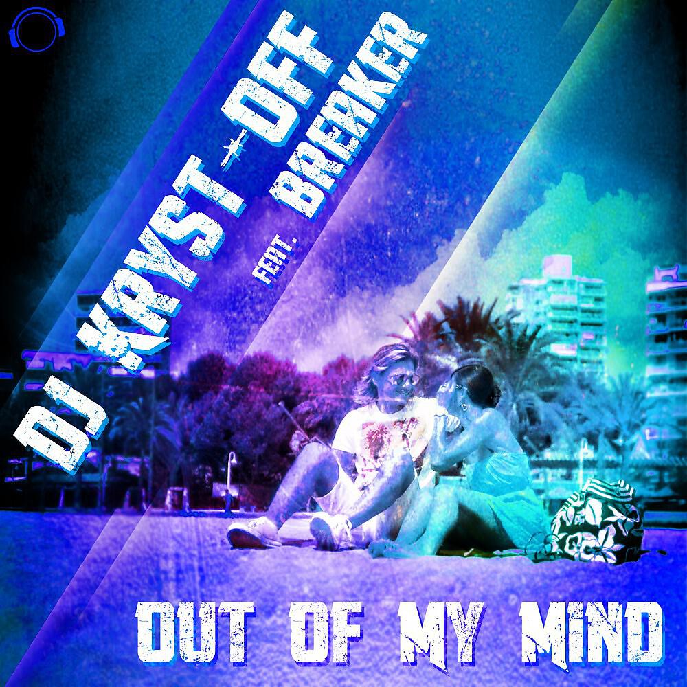 DJ Kryst-Off - Out of My Mind (Zorneus & Breaker Remix Edit)