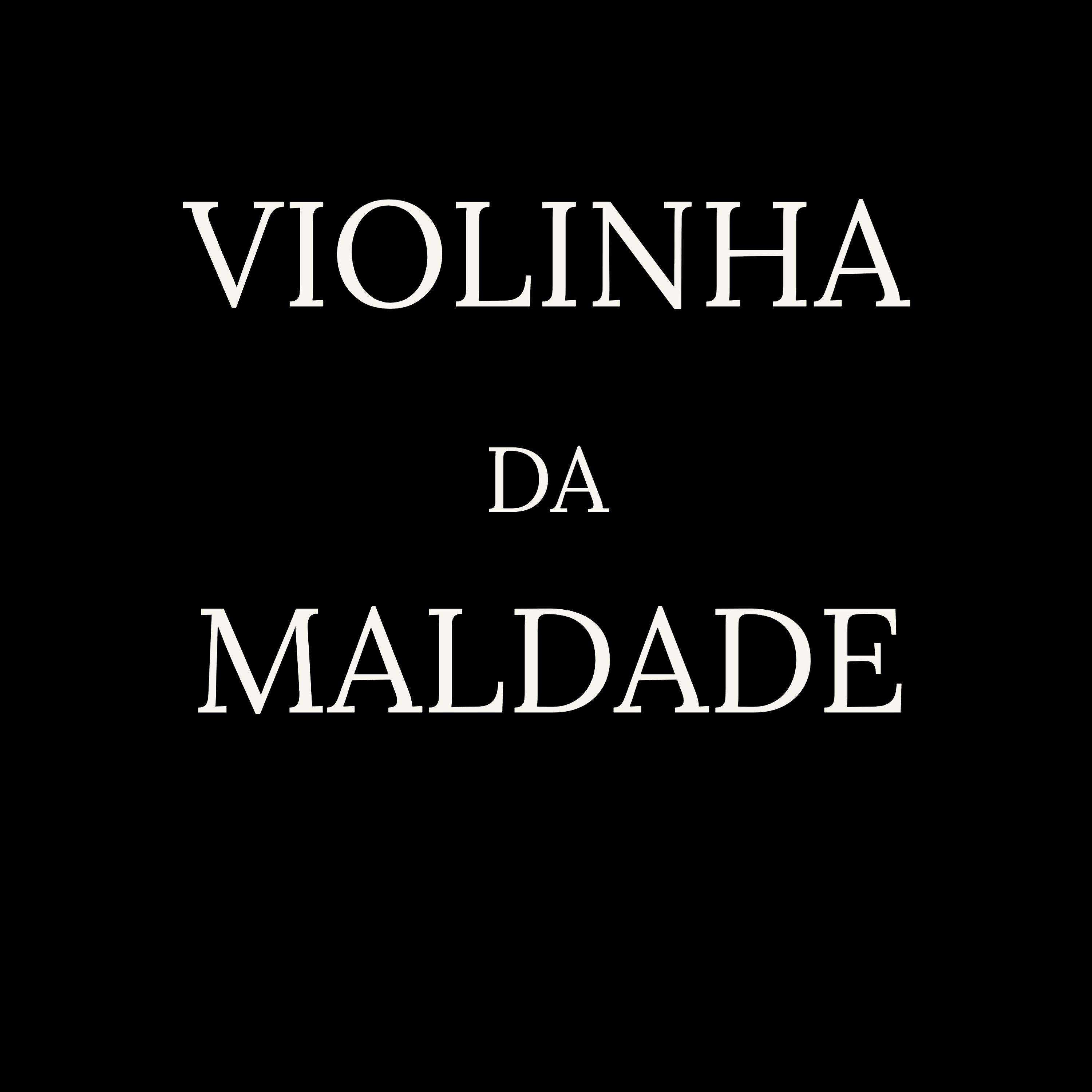 Постер альбома Violinha da Maldade