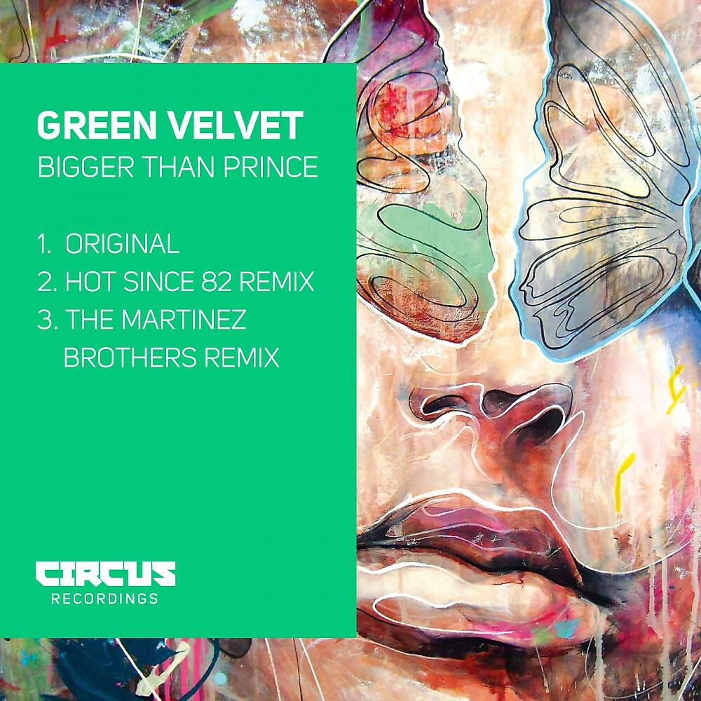 Green Velvet - Bigger Than Prince (Hot Since 82 Remix)