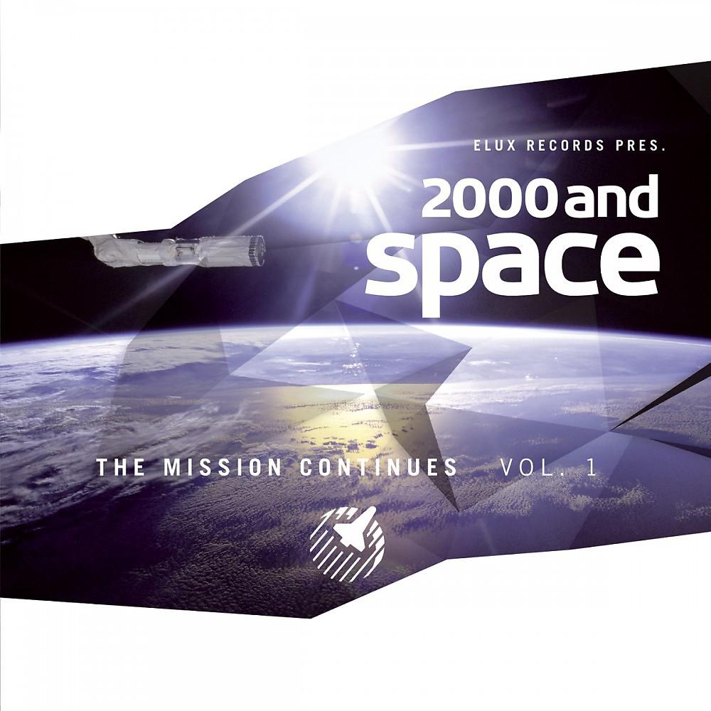 Постер альбома 2000 and Space - The Mission Continues Vol. 1