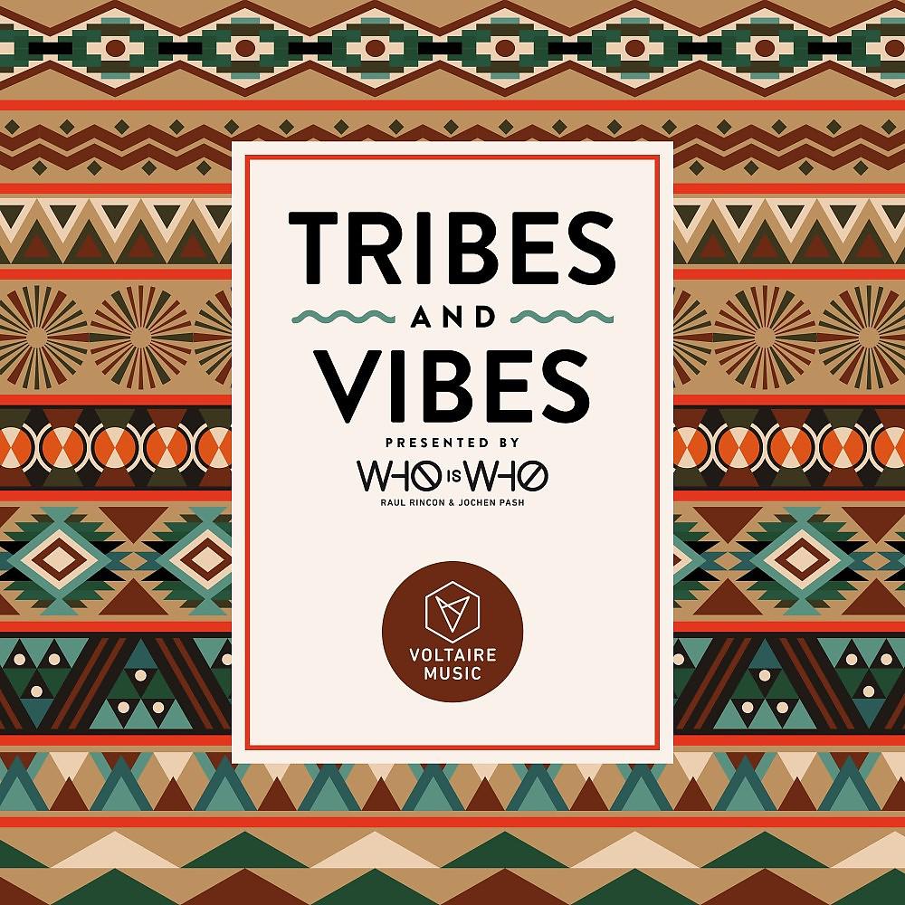 Постер альбома Tribes & Vibes Pres. By Who Is Who