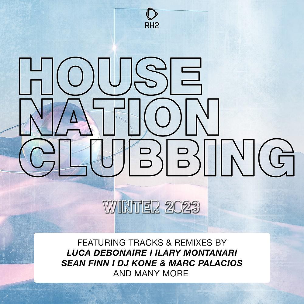 Постер альбома House Nation Clubbing: Winter 2023 Edition