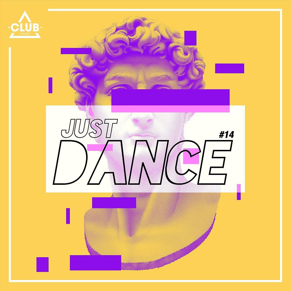 Постер альбома Club Session - Just Dance #14