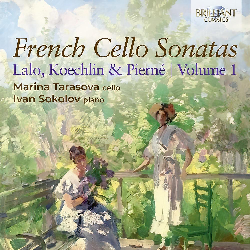Постер альбома French Cello Sonatas, Lalo, Koechlin & Pierné, Vol. 1