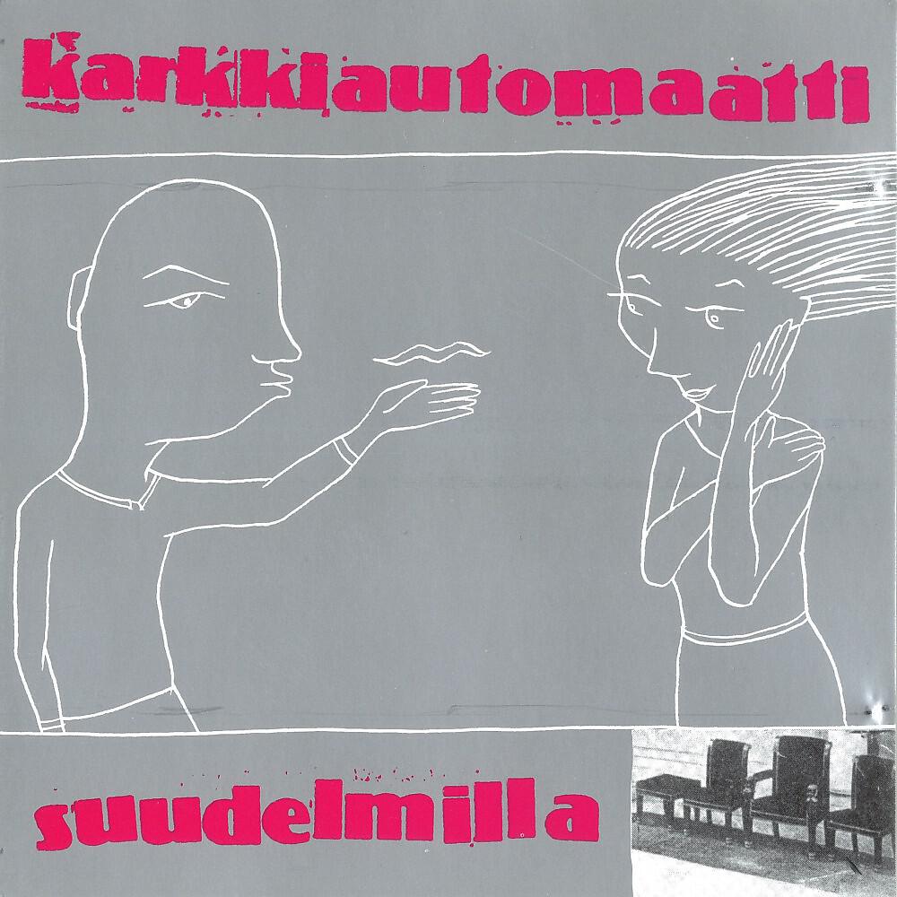 Karkkiautomaatti - Minne vaan