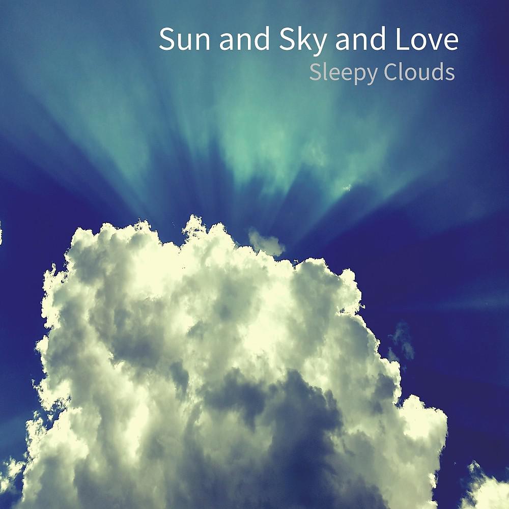 Постер альбома Sun and Sky and Love
