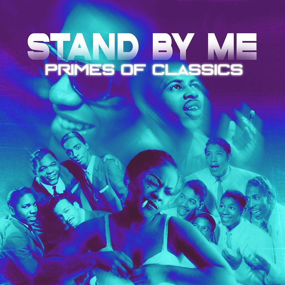 Постер альбома Stand by Me (Primes of Classics)