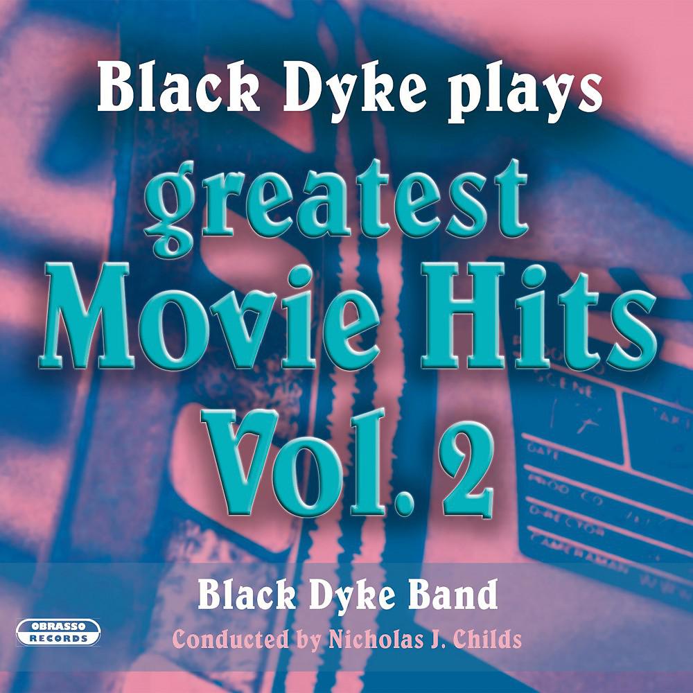 Постер альбома Black Dyke Plays Greatest Movie Hits, Vol. 2