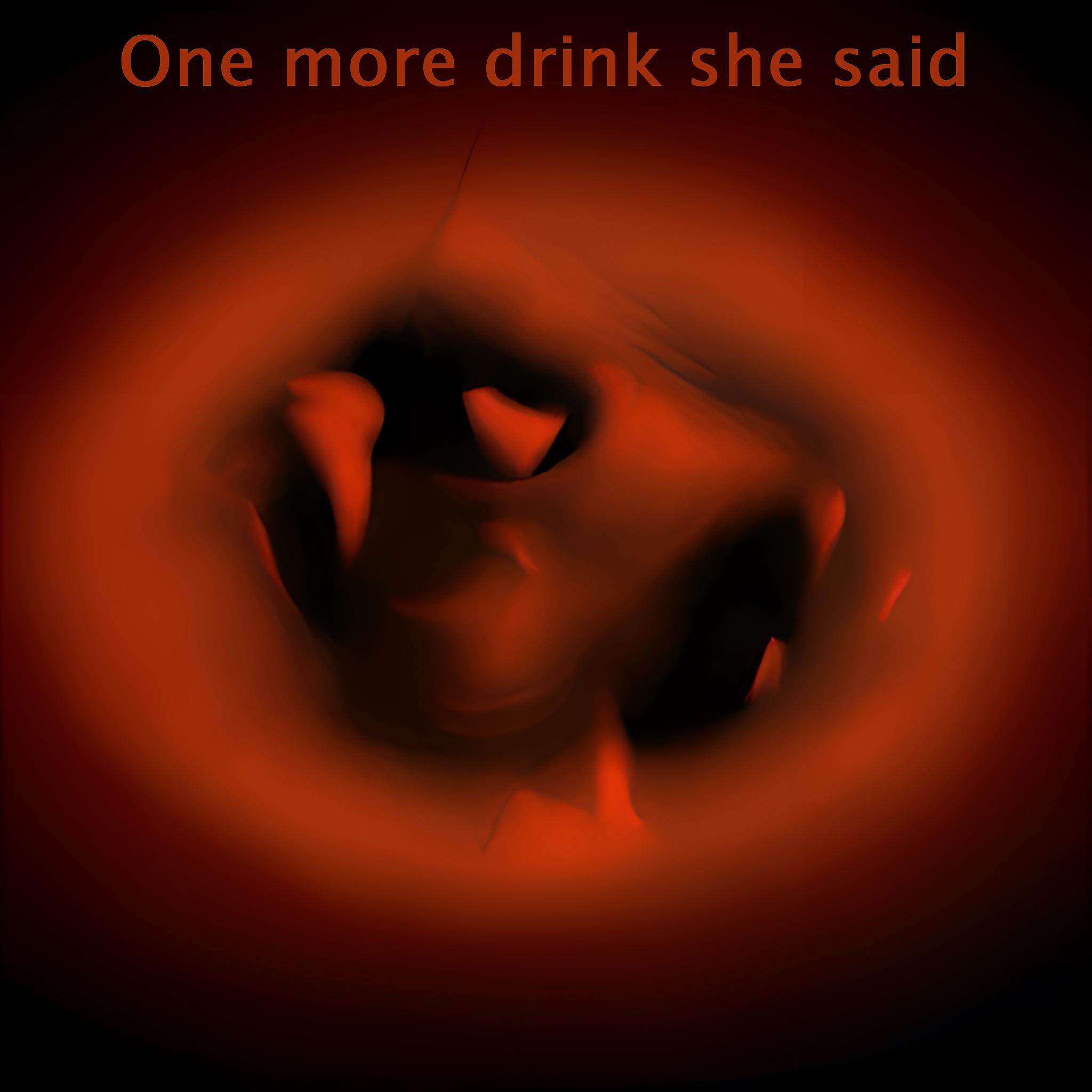 Постер альбома One More Drink She Said