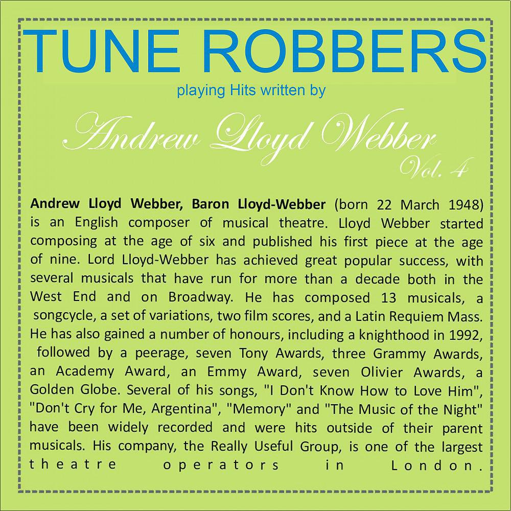 Постер альбома Tune Robbers Playing Hits Written by Andrew Lloyd Webber, Vol. 4