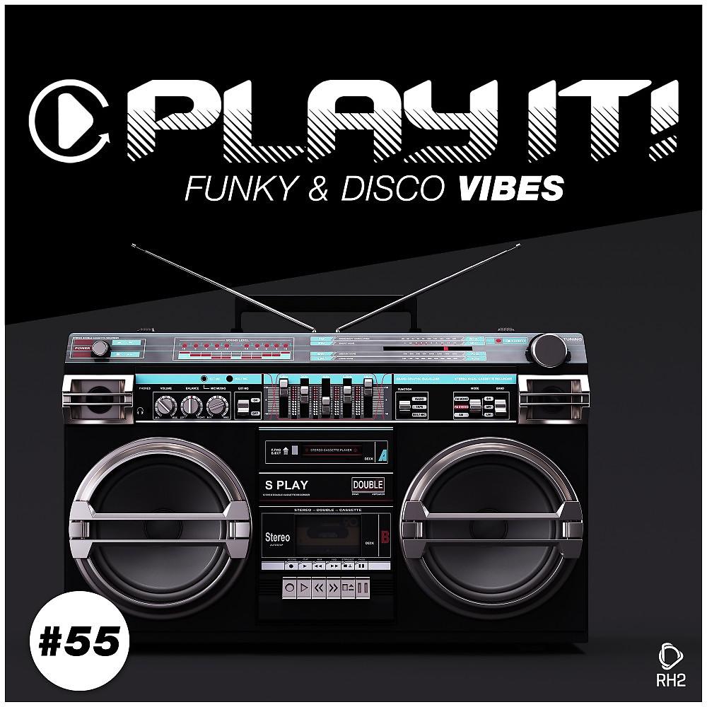 Постер альбома Play It!: Funky & Disco Vibes, Vol. 55
